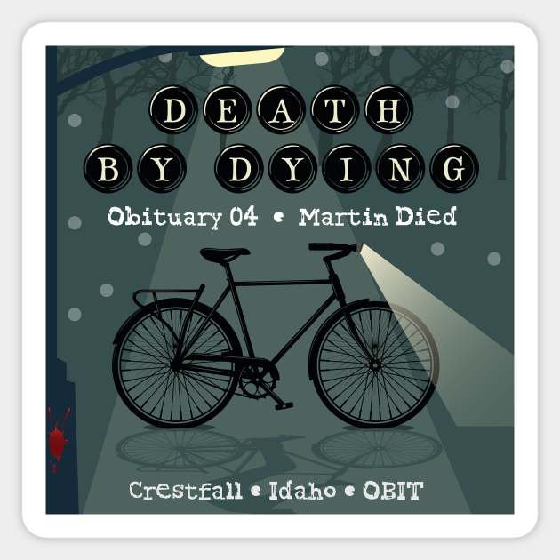 Death by Dying: Martin Died Sticker by Death by Dying Podcast